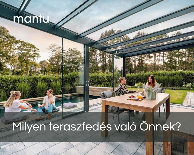 Milyen teraszfedés való Önnek?
